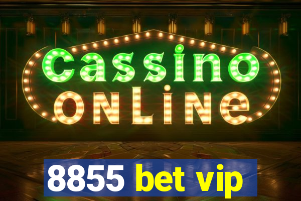 8855 bet vip